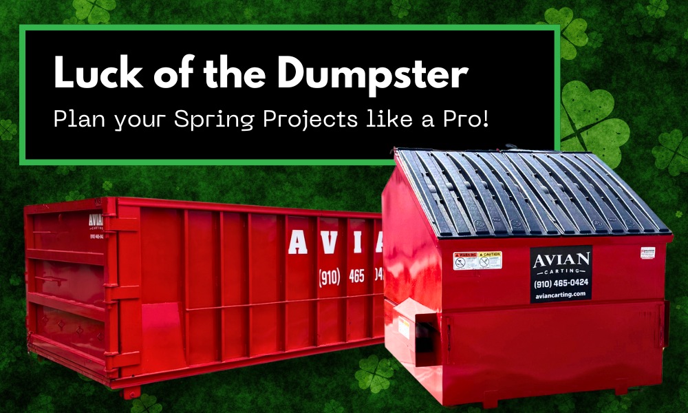 Red dumpster rental with text "Luck of the Dumpster: Plan your Spring Projects like a Pro!" on a green shamrock background.
