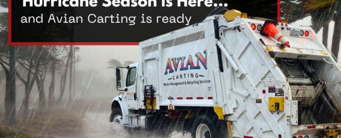 Garbage truck in stormy weather with text promoting hurricane readiness by Avian Carting. Ideal for waste management and dumpster rental services.