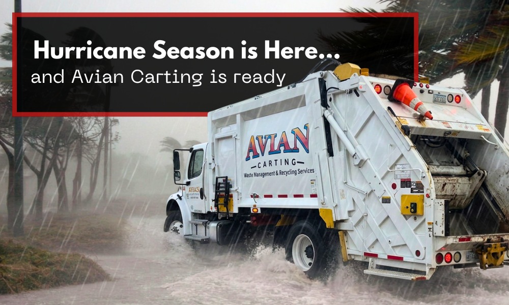 Garbage truck in stormy weather with text promoting hurricane readiness by Avian Carting. Ideal for waste management and dumpster rental services.